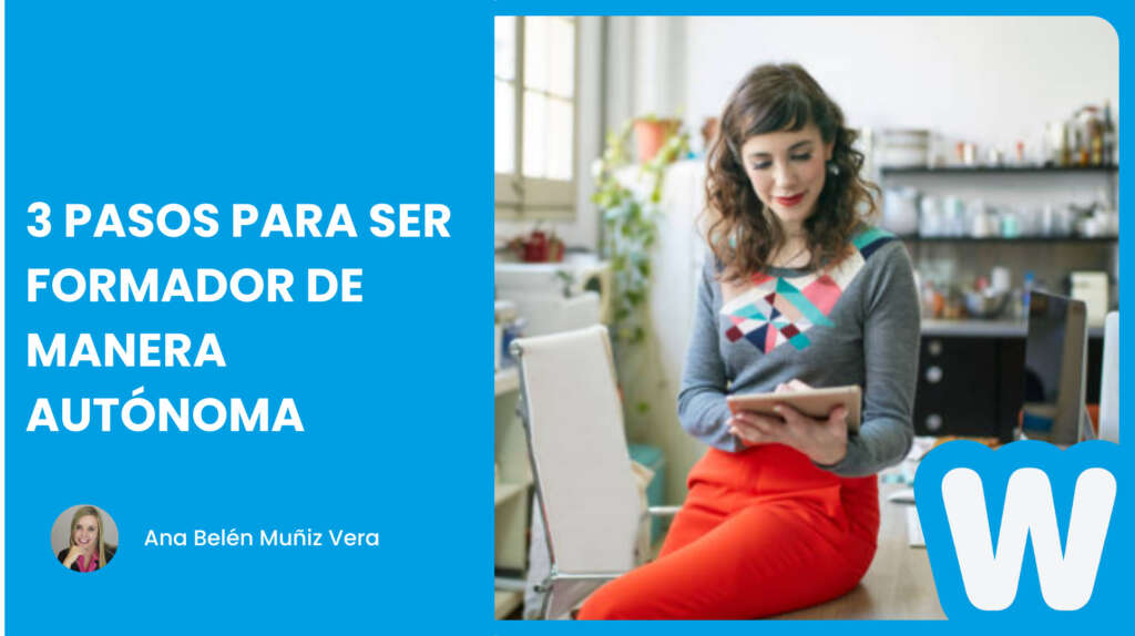 Cómo ser formador o formadora de manera autónoma