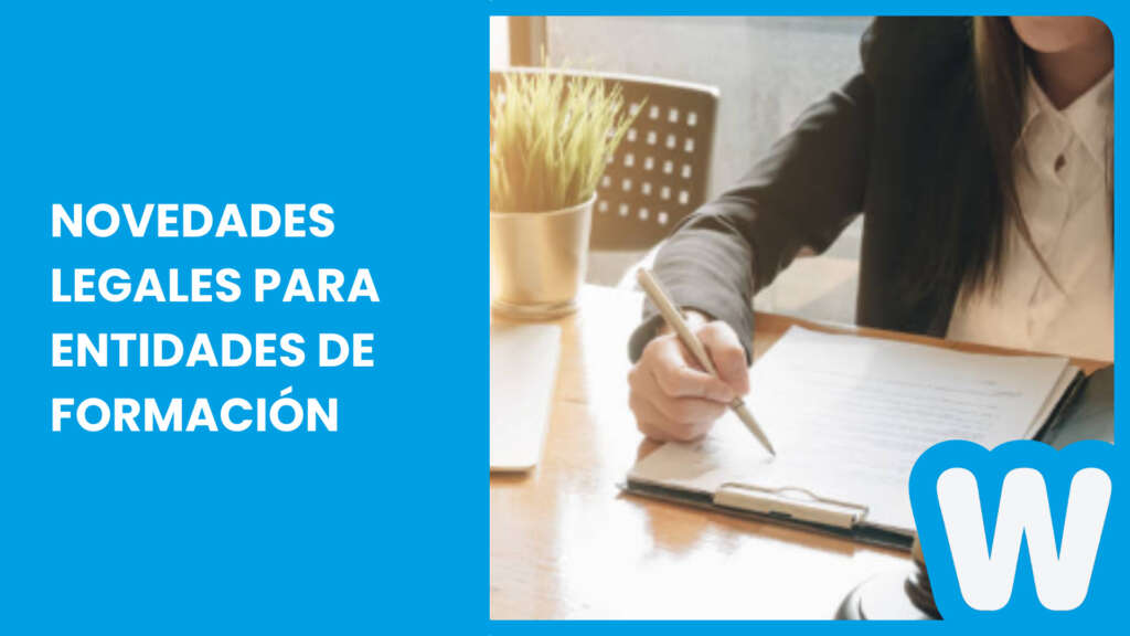 Novedades legales para entidades de formación, según la orden 942/2022.