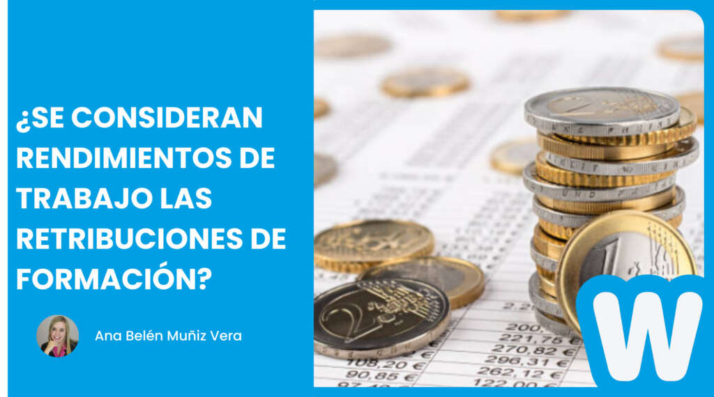 Sobre si las retribuciones de formación se consideran rendimientos de trabajo, un tipo de impuesto