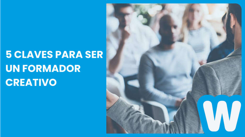 Claves para ser un formador o formadora con creatividad