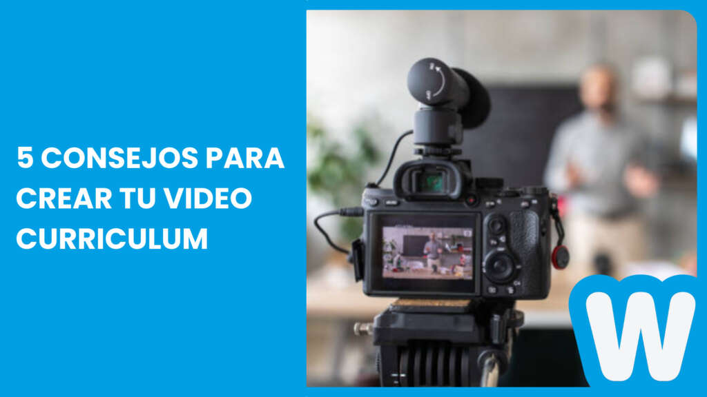 Consejos para crear un vídeo currículum