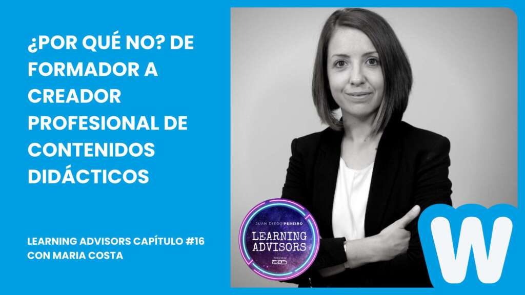 ¿Por qué no? De formador a creador profesional de contenidos didácticos, con María Costa