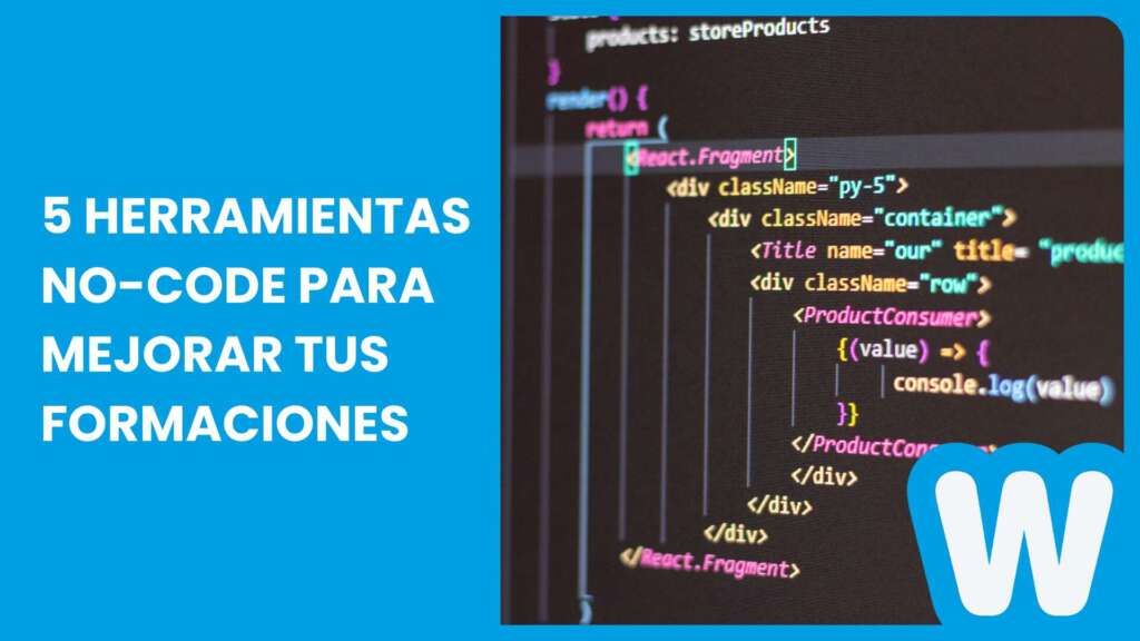 5 herramientas no-code para mejorar tus formaciones