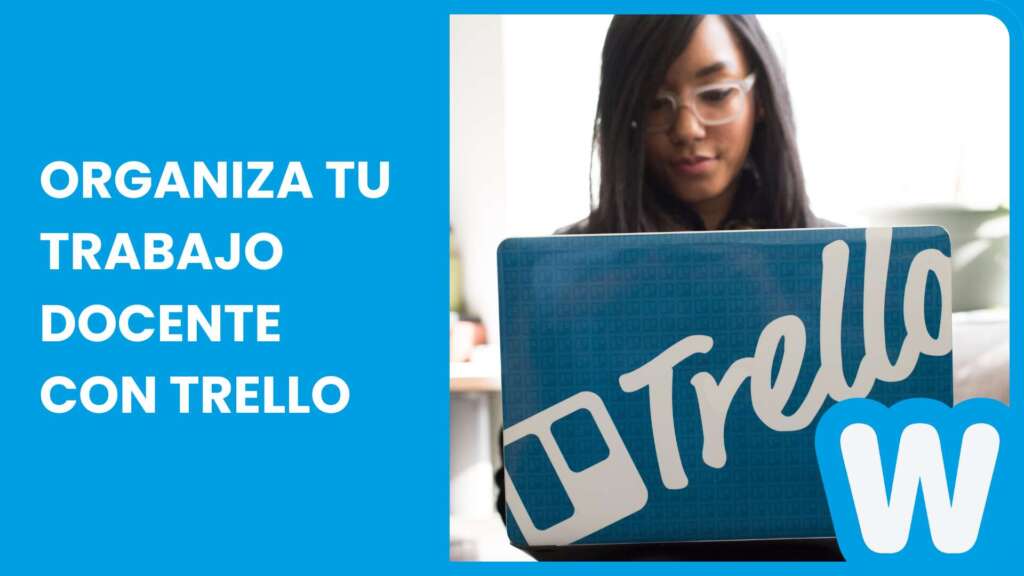 Organiza tu trabajo docente con Trello