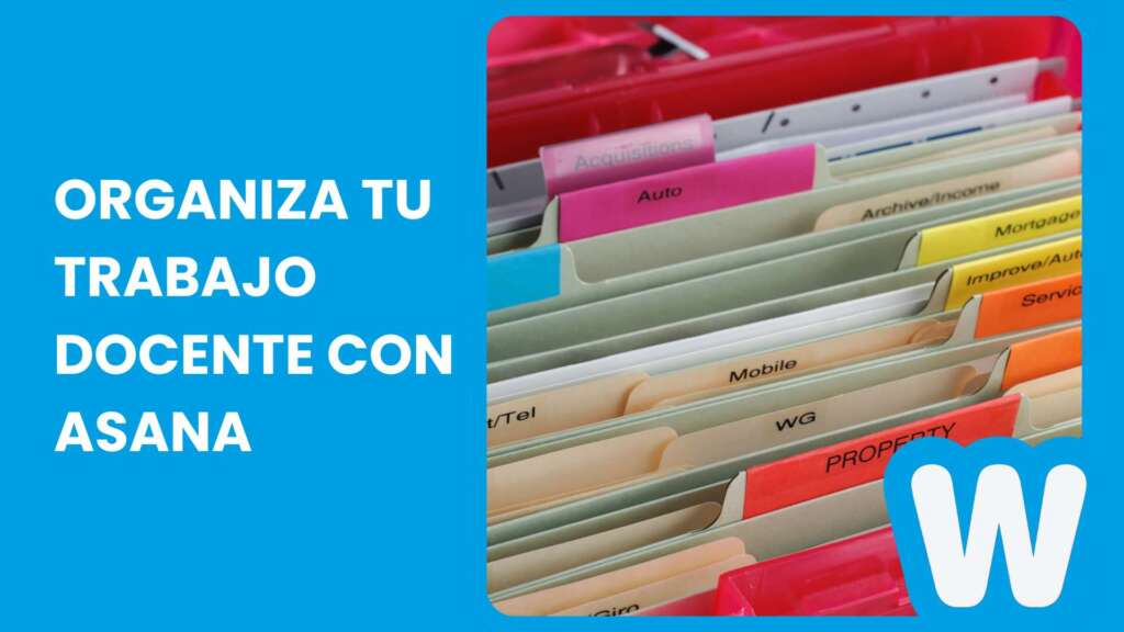 Organiza tu trabajo docente con Asana