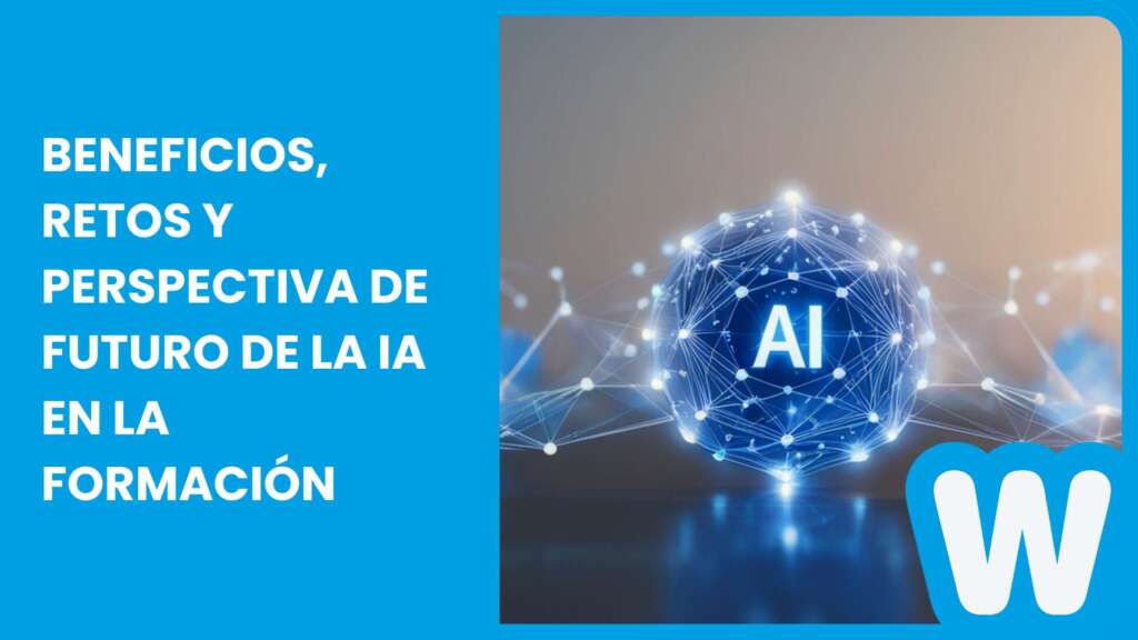 Beneficios, retos y perspectiva de futuro de la IA en la formación