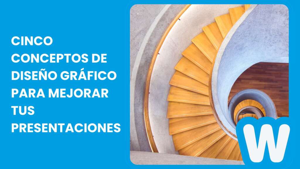 Cinco conceptos de diseño gráfico para mejorar tus presentaciones