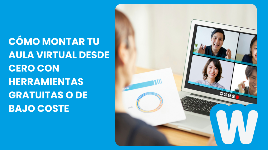 Cómo montar tu aula virtual desde cero con herramientas gratuitas o de bajo coste